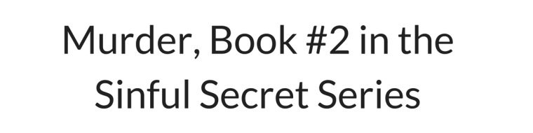 99 Cents Ella James - Murder, Book #2 in the Sinful Secret Series