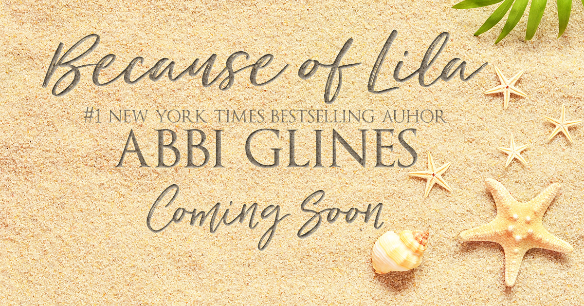 Because of Lila Abbi Glines Coming Soon