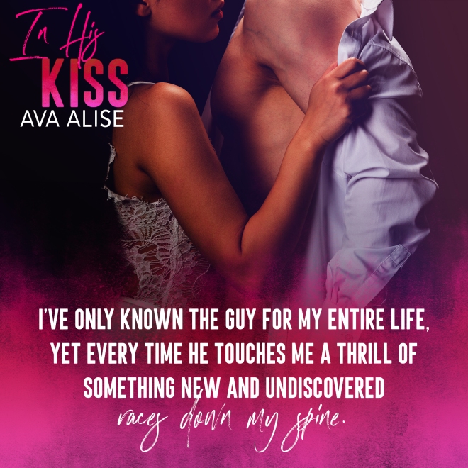 May 11 RELEASE DAY In His Kiss Ava Alise TEASER