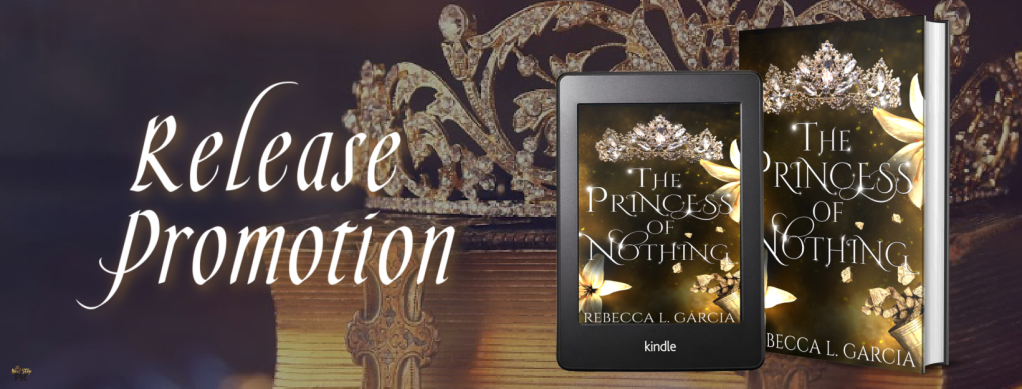 [Release Promotion]  The Princess of nothing - Rebecca L. Garcia